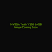 NVIDIA Tesla V100 16GB - Image Coming Soon