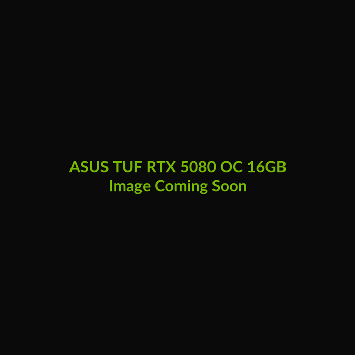 ASUS TUF Gaming RTX 5080 OC 16GB - Image Coming Soon