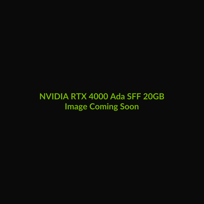 NVIDIA RTX 4000 Ada SFF 20GB - Image Coming Soon