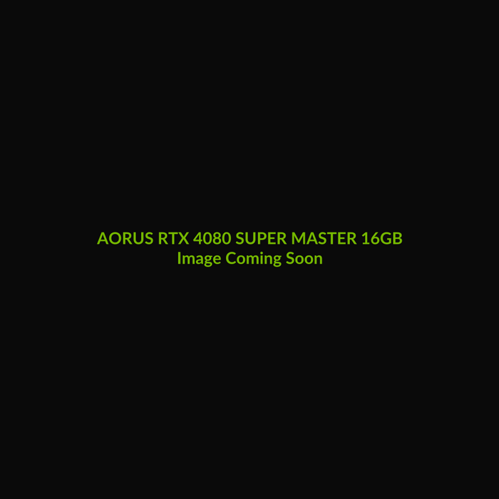 Gigabyte AORUS RTX 4080 SUPER MASTER 16GB - Image Coming Soon