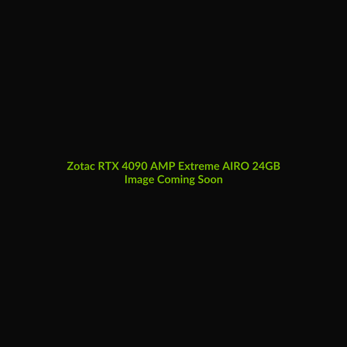 Zotac Gaming RTX 4090 AMP Extreme AIRO 24GB - Image Coming Soon