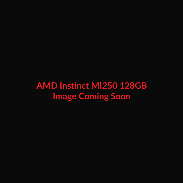 AMD Instinct MI250 128GB - Image Coming Soon