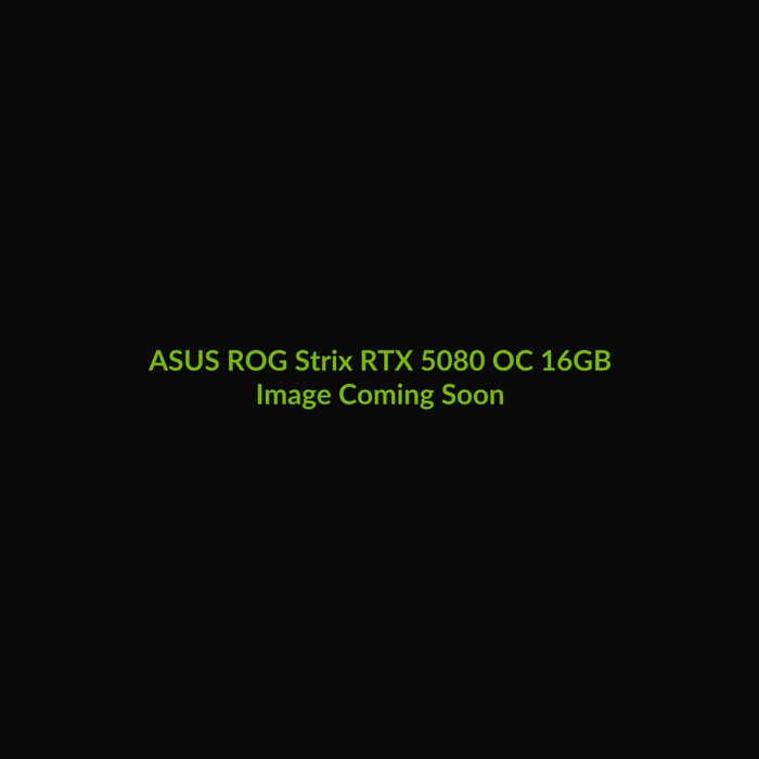 ASUS ROG Strix RTX 5080 OC 16GB - Image Coming Soon