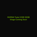 NVIDIA Tesla V100 32GB - Image Coming Soon