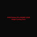 AMD Radeon Pro W6800 32GB - Image Coming Soon