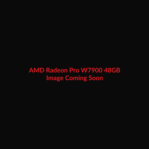 AMD Radeon Pro W7900 48GB - Image Coming Soon