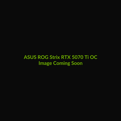 ASUS ROG Strix RTX 5070 Ti OC 16GB - Image Coming Soon