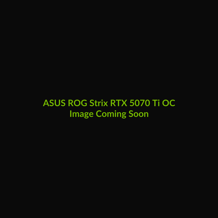 ASUS ROG Strix RTX 5070 Ti OC 16GB - Image Coming Soon