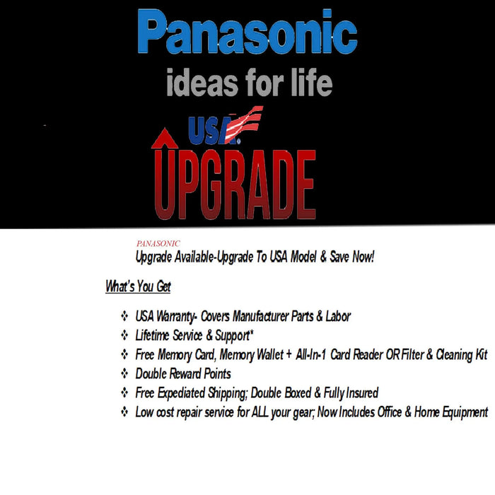 PANASONIC Upgrade Available-Upgrade To USA Model & Save Now!